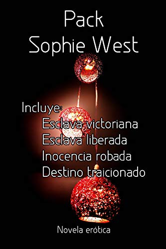Pack Sophie West: Tres novelas y un relato a un precio increíble