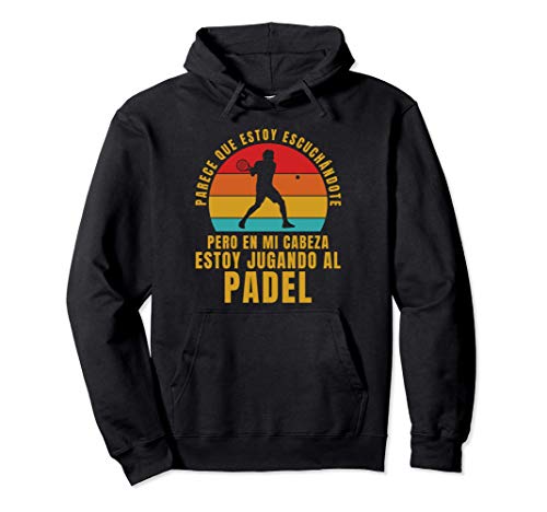 Padel Hombre Mujer Divertido Jugador Tenis Pádel Regalo Sudadera con Capucha Padel Hombre Mujer Divertido Jugador Tenis Pádel Regalo Sudadera con Capucha