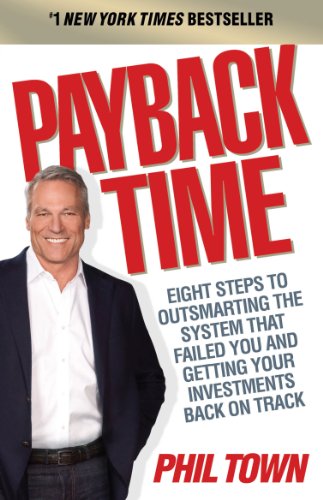 Payback Time: Eight Steps to Outsmarting the System That Failed You and Getting Your Investments Back on Track (English Edition)