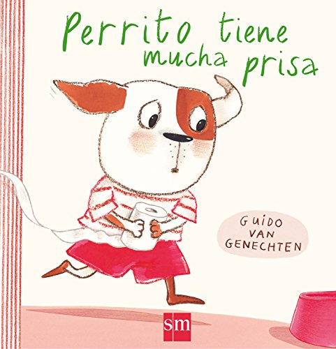 Perrito tiene mucha prisa (Álbumes ilustrados)