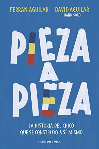 Pieza a pieza: La historia del chico que se construyó a sí mismo (Nube de Tinta)