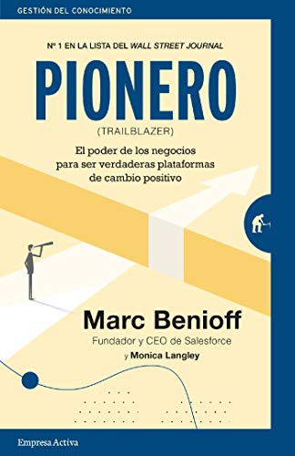 Pionero: El poder de los negocios para ser verdaderas plataformas de cambio positivo (Gestión del conocimiento) Pionero: El poder de los negocios para ser verdaderas plataformas de cambio positivo (Gestión del conocimiento)