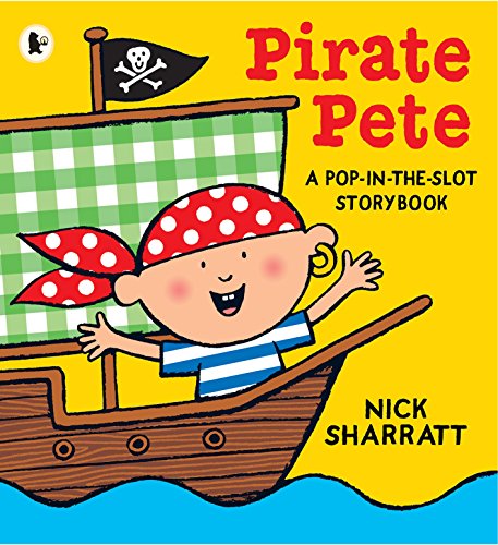 Pirate Pete: A Pop-in-the-Slot Storybook