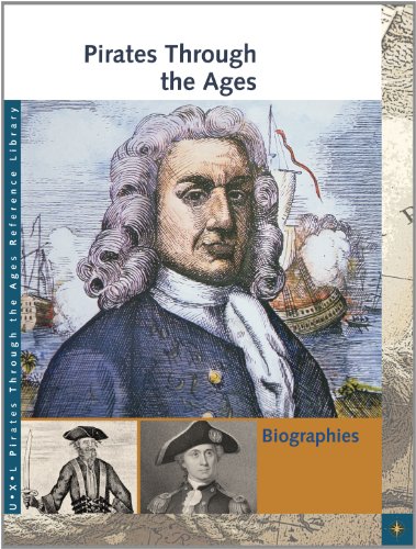 Pirates Through the Ages: Biographies (Pirates Through the Ages Reference Library)
