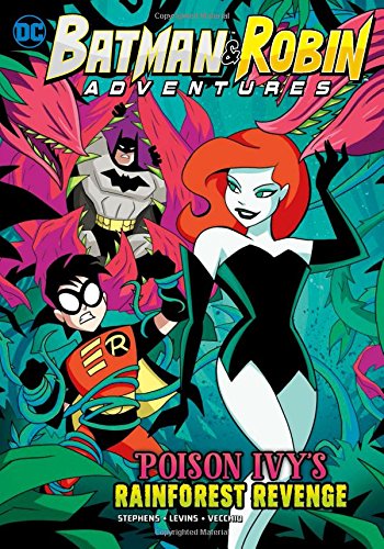 Poison Ivy's Rainforest Revenge (DC Super Heroes: Batman & Robin Adventures)