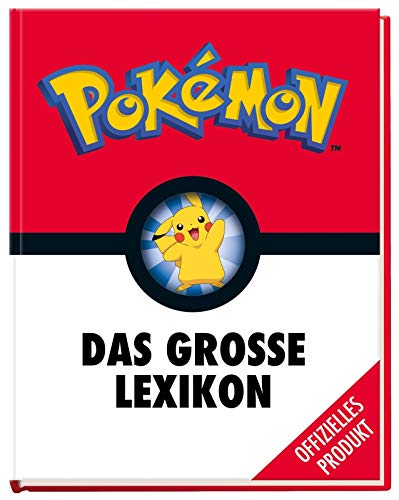 Pokémon: Das große Lexikon: Mehr als 300 Seiten geballtes Wissen - für alle kleinen und großen Pokémon-Fans! Pokémon: Das große Lexikon: Mehr als 300 Seiten geballtes Wissen - für alle kleinen und großen Pokémon-Fans!