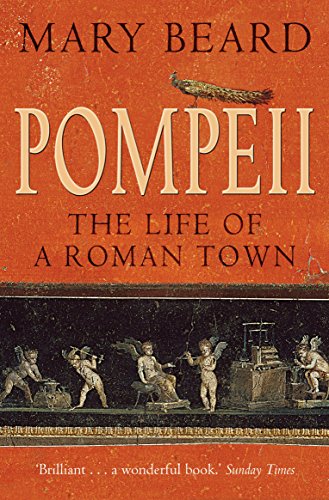 Pompeii: The Life of a Roman Town Pompeii: The Life of a Roman Town