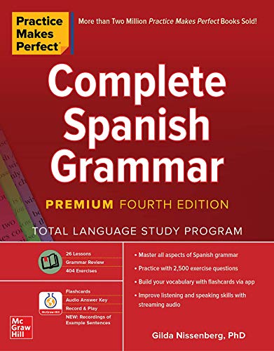 Practice Makes Perfect: Complete Spanish Grammar, Premium Fourth Edition (Practice Makes Perfect Series)
