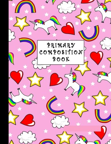 Primary Composition Book: Unicorn Primary Journal With Picture Space Grades K-2 to Early Childhood, 100 Pages Of Draw And Write Journal For Kids ... 8.5x11: Volume 10 (Primary Writing Journal)