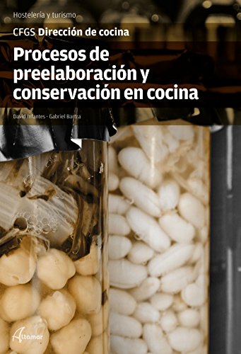 Procesos de preelaboración y conservación en cocina (CFGS DIRECCIÓN DE COCINA)