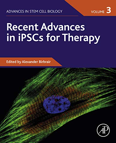 Recent Advances in iPSCs for Therapy, Volume 3 (Advances in Stem Cell Biology) (English Edition)