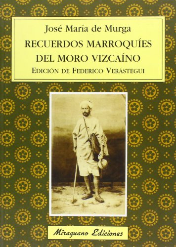 Recuerdos marroquíes del Moro Vizcaíno (Viajes y Costumbres)