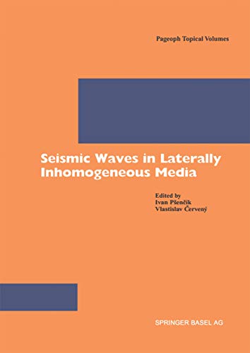 Seismic Waves in Laterally Inhomogeneous Media (Pageoph Topical Volumes) (English Edition)