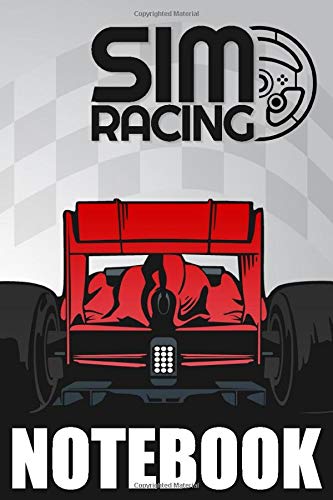 SIM RACING NOTEBOOK: Racing Simulator Games Journal - Lined & Dot-Grid Pattern for Notes and Sketches | Keep notes on circuits, Car setup and Lap Times to improve your driving