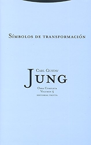 Símbolos De Transformación (Rtc) - Volumen 5 (Obra Completa de Carl Gustav Jung)