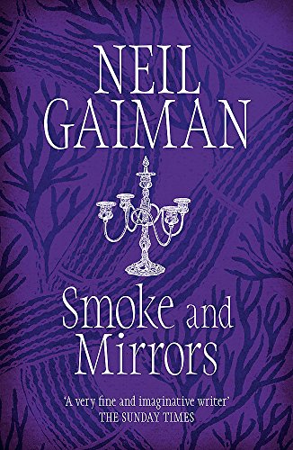 Smoke and Mirrors: includes 'Chivalry', this year's Radio 4 Neil Gaiman Christmas special