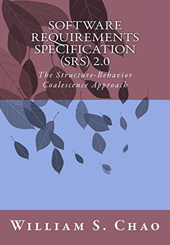 Software Requirements Specification (SRS) 2.0: The Structure-Behavior Coalescence Approach (English Edition)