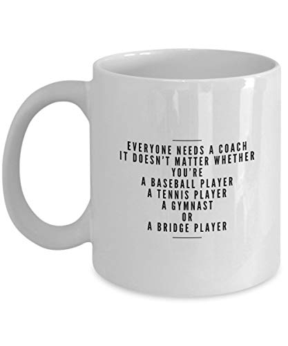 Taza de café Cukudy Everyone Needs A Coach It Doesn't Matter si eres un jugador de béisbol, un jugador de tenis, una gimnasta o un puente, 325 ml Taza de café Cukudy Everyone Needs A Coach It Doesn't Matter si eres un jugador de béisbol, un jugador de tenis, una gimnasta o un puente, 325 ml