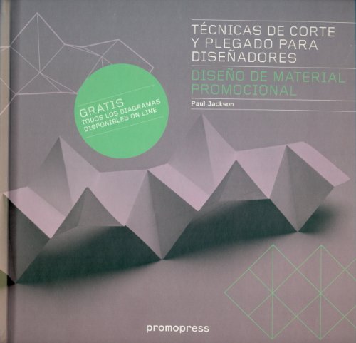 Técnicas De Corte Y Plegado Para Diseñadores Técnicas De Corte Y Plegado Para Diseñadores