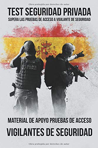 Test SEGURIDAD PRIVADA. Supera las pruebas de acceso a VIGILANTE de SEGURIDAD. Material de apoyo pruebas de acceso VIGILANTES de SEGURIDAD: Libro totalmente actualizado 2020. Test SEGURIDAD PRIVADA. Supera las pruebas de acceso a VIGILANTE de SEGURIDAD. Material de apoyo pruebas de acceso VIGILANTES de SEGURIDAD: Libro totalmente actualizado 2020.