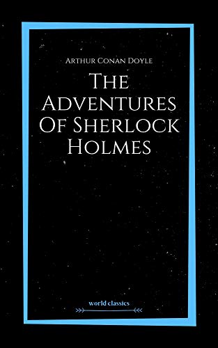 The Adventures Of Sherlock Holmes by Arthur Conan Doyle (English Edition)