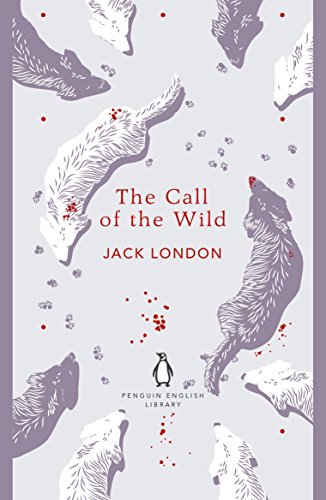 The Call Of The Wild (The Penguin English Library)
