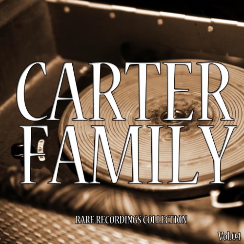 The Complete Carter Family Collection, Vol. 4