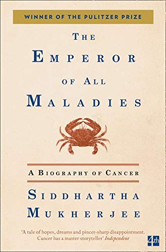 The Emperor of All Maladies: A Biography of Cancer (Fourth Estate)