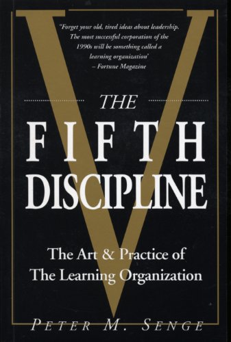The Fifth Discipline: The Art and Practice of the Learning Organization: First edition (Century business) (English Edition)