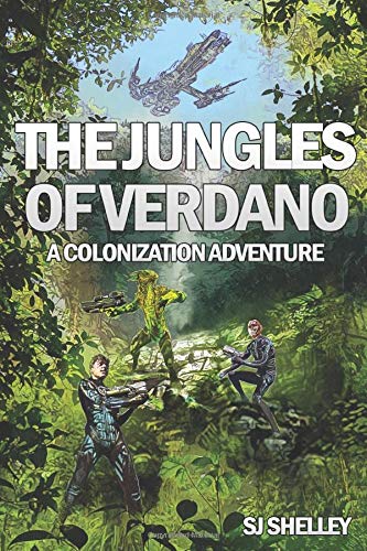 The Jungles of Verdano: A Colonization Adventure (Aegis Colony)