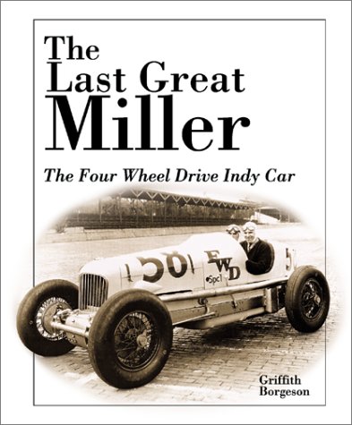 The Last Great Miller: The Four-Wheel-Drive Indy Car (Premiere Series Books)