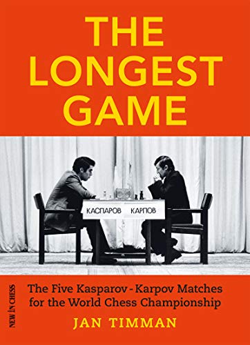 The Longest Game: The Five Kasparov/Karpov Matches for the World Chess Championship (English Edition)