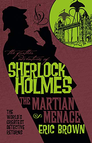 The Martian Menace. The Further Adventures Of Sherlock Holmes: 30