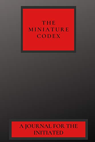 The Miniature Codex: A Journal for the Initiated