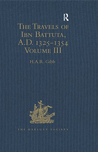 The Travels of Ibn Battuta, A.D. 1325-1354: Volume III (Hakluyt Society, Second Series Book 141) (English Edition)