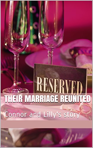 Their Marriage Reunited: Connor and Lilly's story (Unexpected Series Book 2) (English Edition)