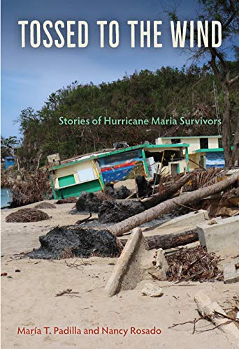 Tossed to the Wind: Stories of Hurricane Maria Survivors (English Edition)