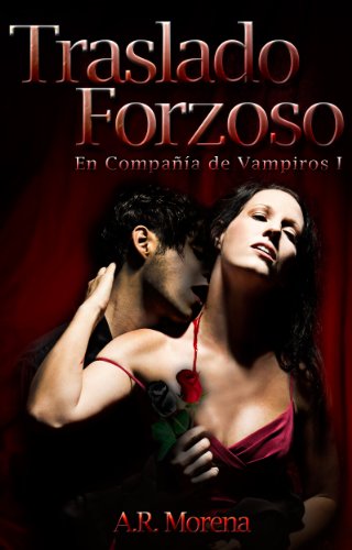 Traslado Forzoso (En Compañía de Vampiros I nº 1)