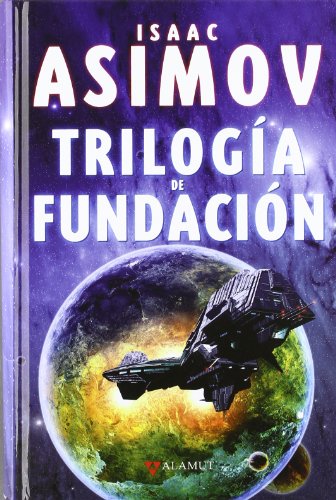 Trilogia de la Fundacion (Alamut Serie Fantástica)