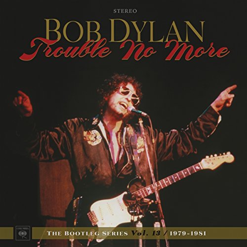 Trouble No More: The Bootleg Series Vol. 13 / 1979 - 1981 [Vinilo]