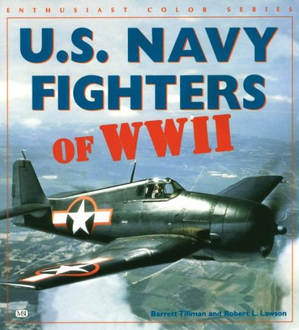 US Navy Fighters of World War II (Enthusiast Color Series)