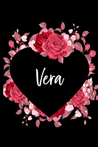 Vera: Cuaderno de Notas Nombre Personalizado, Diseño Floral. l Mejor Romantico Idea Regalo de Cumpleaños o Navidad o San Valentina o Acción de Gracias para La Esposa, Mamá, Hermana... 110 Páginas