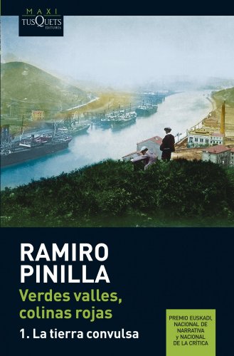 Verdes valles, colinas rojas 1. La tierra convulsa (Ramiro Pinilla)