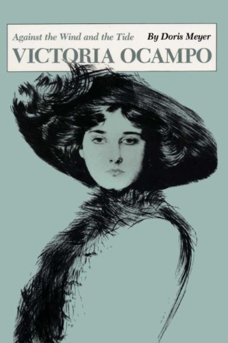 Victoria Ocampo: Against the Wind and the Tide (Texas Pan American Series) (English Edition)