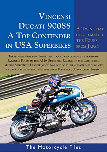 VINCENSI DUCATI 900SS: A winner in USA Superbike racing (The Motorcycle Files) (English Edition)