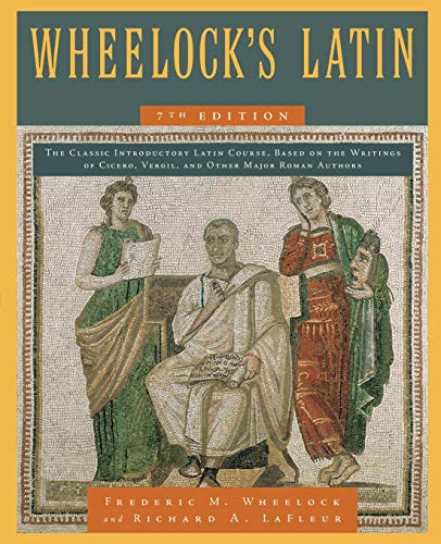 Wheelock's Latin 7th Edition (The Wheelock's Latin Series)
