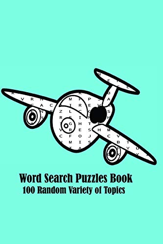 Word Search Puzzles Book 100 random Variety of Topics: Large print 6 x 9 100 pages for Senior adults and Everyone