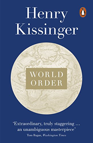 World Order: Reflections on the Character of Nations and the Course of History (English Edition)
