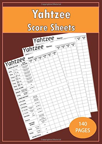 Yahtzee Score Sheets: Dice Game Cards, Ultimate Book Of Card Games, Scoreboard Numbers Large Size 140 Pages