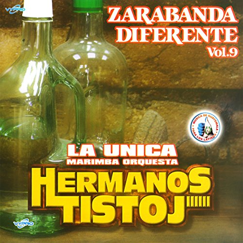 Zarabanda Diferente 9: Tomando Licores / Lindo Totonicapan / La Calandria / Carta Invisible
